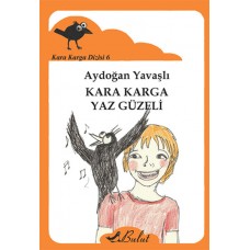 Kara Karga Yaz Güzeli / Kara Karga Dizisi 6