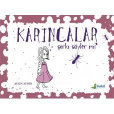 Karıncalar Şarkı Söyler mi?