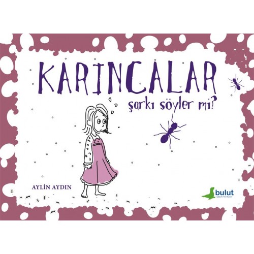 Karıncalar Şarkı Söyler mi?