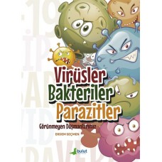 Virüsler Bakteriler Parazitler - Görünmeyen Düşmanlarımız