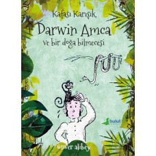 Kafası Karışık Darwin Amca ve Bir Doğa Bilmecesi