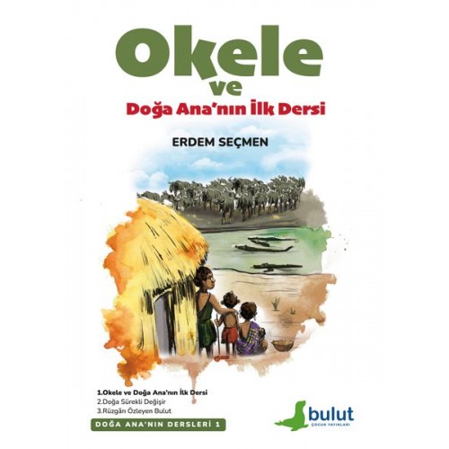 Doğa Ana’Nın Dersleri- 1 Okele Ve Doğa Ana’Nın İlk Dersi