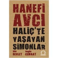 Haliç'te Yaşayan Simonlar  Dün Devlet Bugün Cemaat