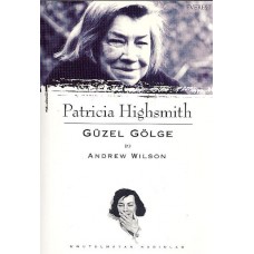 Patricia Highsmith : Güzel Gölge