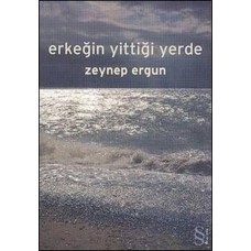 Erkeğin Yittiği Yerde