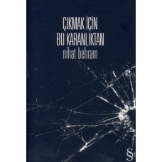 Çıkmak İçin Bu Karanlıktan