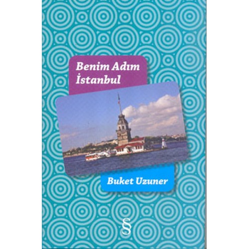 Benim Adım İstanbul (Renkli Resimli Ciltli)