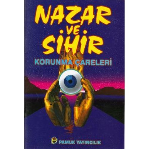 Nazar ve Sihir Korunma Çareleri / Sır-005