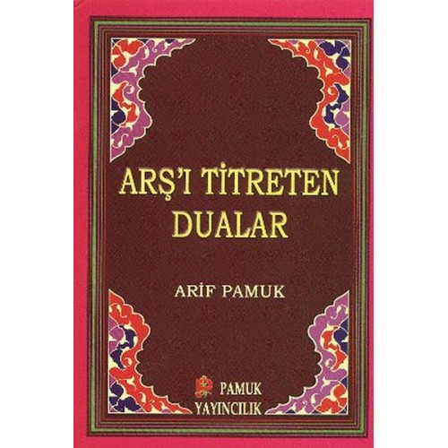 Arş'ı Titreten Dualar (Dua-103/P9) Cep Boy