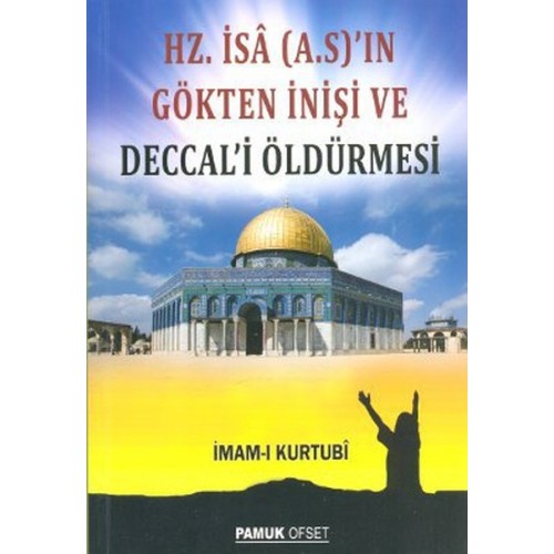 Hz. İsa (A.S.)'ın Gökten İnişi ve Deccal'i Öldürmesi (Sır-008/P16)