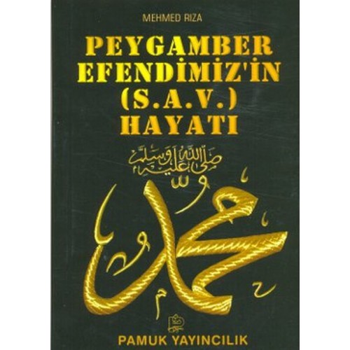 Peygamber Efendimizin (s.a.v.) Hayatı (Peygamber-009)