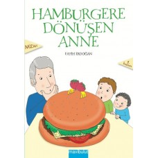 Hamburgere Dönüşen Anne