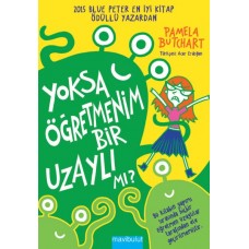 Yoksa Öğretmenim Bir Uzaylı mı?