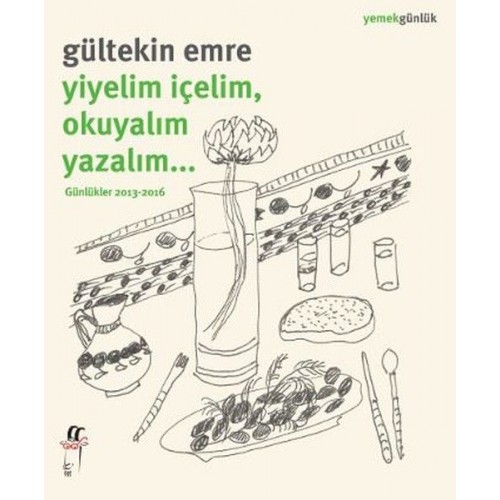 Yiyelim İçelim, Okuyalım Yazalım…