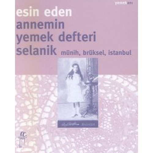 Annemin Yemek DefteriSelanik Münih, Brüksel, İstanbul