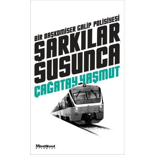 Şarkılar Susunca : Bir Başkomiser Galip Polisiyesi