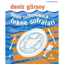 Deniz Tutkunlarına Tekne Sofraları