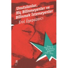 Unutulanlar, Hiç Bilinmeyenler ve Bilinmek İstemeyenler - 2 Cilt Kutulu