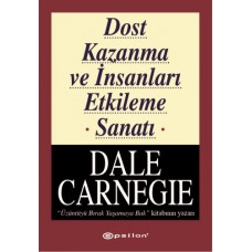 Dost Kazanma ve İnsanları Etkileme Sanatı