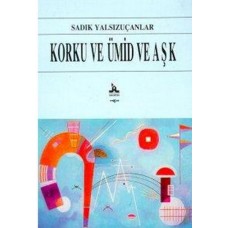 Korku ve Ümid ve Aşk