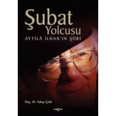 Şubat Yolcusu Attilla İlhan’ın Şiiri