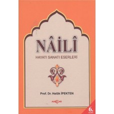 Na'ili Hayatı, Sanatı, Eserleri