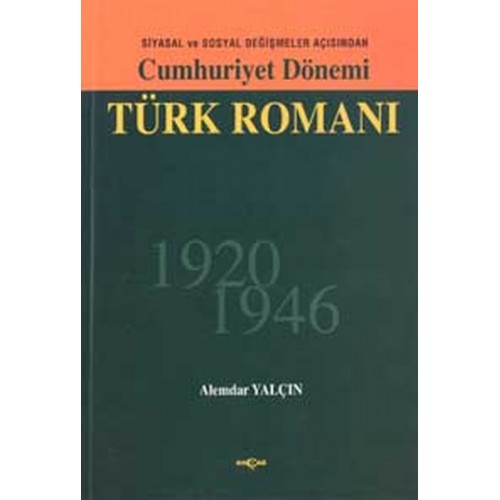 Cumhuriyet Dönemi Türk Romanı -1920-1946-