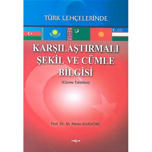 Karşılaştırmalı Şekil ve Cümle Bilgisi Türk Lehçelerinde  (Cümle Tahlilleri)