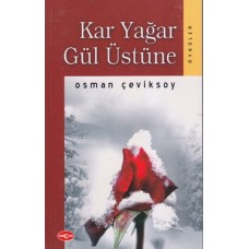 Kar Yağar Gül Üstüne