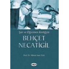 Şair ve Öğretmen KimliğiyleBehçet Necatigil