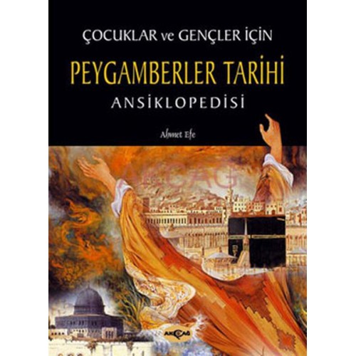 Çocuklar ve Gençler İçin Peygamberler Tarihi Ansiklopedisi