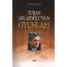 Turan Oflazoğlunun Oyunları