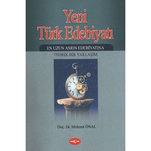 Yeni Türk Edebiyatı  En Uzun Asrın Edebiyatına Teorik Bir Yaklaşım -2. Kitap