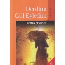 Derdimi Gül Eyledim