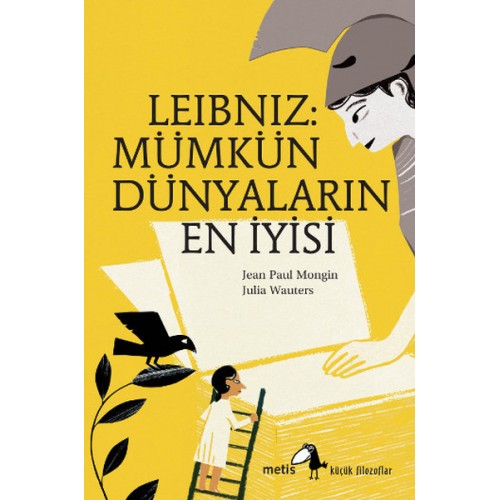 Küçük Filozoflar Dizisi 6 - Leibniz: Mümkün Dünyaların En İyisi