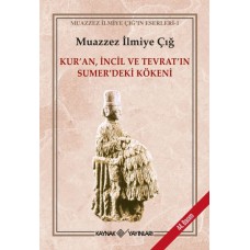 Kur’an İncil ve Tevrat’ın Sümer’deki Kökeni