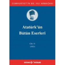 Atatürk'ün Bütün Eserleri Cilt 11 (1921)