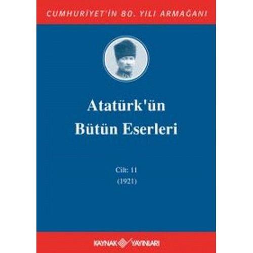 Atatürk'ün Bütün Eserleri Cilt 11 (1921)