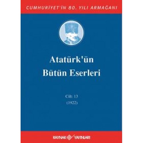 Atatürk'ün Bütün Eserleri Cilt 13 (1922)