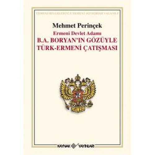 Ermeni Devlet Adamı B. A. Boryan’ın Gözüyle Türk-Ermeni Çatışması