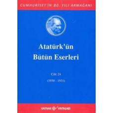 Atatürk'ün Bütün Eserleri Cilt: 24 (Ciltli)