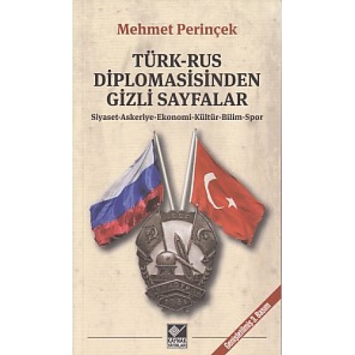 Türk-Rus Diplomasisinden Gizli Sayfalar