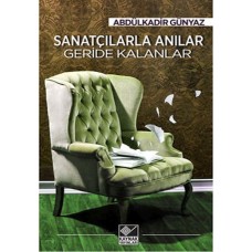 Sanatçılarla Anılar Geride Kalanlar