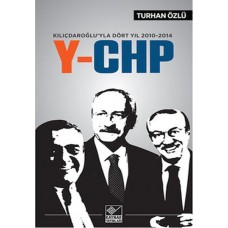 Kılıçdaroğlu'yla Dört Yıl 2010-2014 Y-CHP