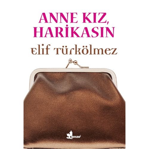 Anne Kız, Harikasın