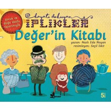 Hayatı Dokuyan İplikler - Değer'in Kitabı