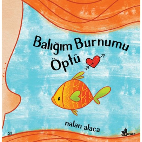 Balığım Burnumu Öptü