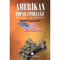 Amerikan İmparatorluğu (İşgal,Katliam, Gasp,Emperyalizm)