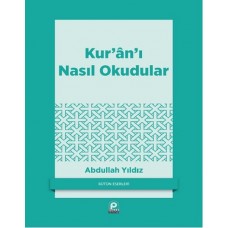 Kur'an'ı Nasıl Okudular?