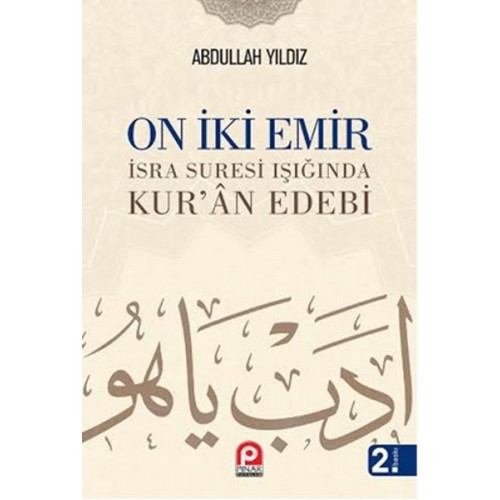 On İki Emir  İsra Suresi Işığında Kur'an Edebi